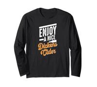 Enjoy A Nice Dickens Cidre Funny Coquine Pun Graphique Manche Longue