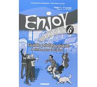 Enjoy Anglais 6e: Guide pédagogique & fiches pour la classe, Palier 1 - 1e année