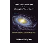 Enjoy Free Energy And Life Throughout The Universe