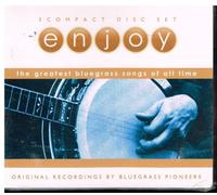 ENJOY: GREATEST BLUEGRASS SONGS OF ALL TIME