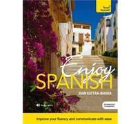 Enjoy Spanish Intermediate To Upper Intermediate Course: Book And Cd Pack (Teach Yourself) (Paperback) Juan Kattan - Ibarra, (Auteur)