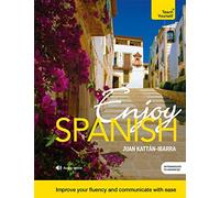 Enjoy Spanish Intermediate to Upper Intermediate Course: Improve your fluency and communicate with ease