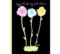 'Enjoy The Beauty Of The Flowers' Midnight WaterColor Painted Flowers, 200 Unlined, Floral Detailed Page, 8x11, Hardcover Journal, Art Pad, ... By: Artist Mary Elisabeth Linder @ MaryEMade