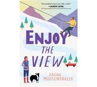 Enjoy the View by Sarah Morgenthaler Sarah Morgenthaler (Auteur)