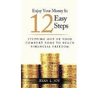 Enjoy Your Money In 12 Easy Steps