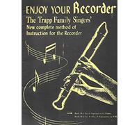 Enjoy Your Recorder: The Trapp Family Singers New Complete Method for the Recorder: Book M-1 for C-soprano or C-tenor (Book M-1 for C Soprano of C Tenor)