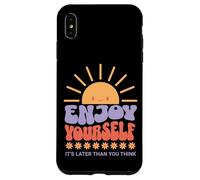 Enjoy Yourself It's Later Than You Think Coque pour iPhone XS Max