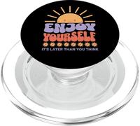 Enjoy Yourself It's Later Than You Think PopSockets PopGrip pour MagSafe