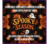 Enjoyable halloween mandala coloring book with positive vibes: Relaxing Spooky Designs for Stress Relief & Mindfulness
