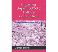 Enjoying Japan Loto 7 Lottery Calculation: The New Way To Increase More Chance Of Winning The Prize
