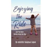 Enjoying the Ride and the Short Stories Along the Way