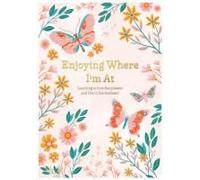 Enjoying Where I'm At