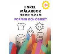 Enkel Målarbok för barn från 3 år: Former och objekt: Stora bilder med extra tjocka linjer