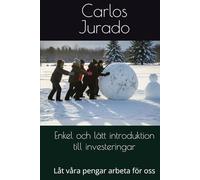 Enkel och lätt introduktion till investeringar: Låt våra pengar arbeta för oss