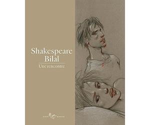 Enki Bilal - Shakespeare-Bilal : une Rencontre