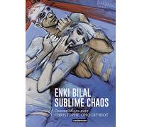 Enki Bilal - Sublime Chaos