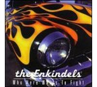 Enkindel - Who Here Wants to Fight