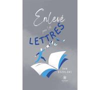 Enlevé par les lettres - Dan Bozhlani - Le Lys Bleu - broché - Roman