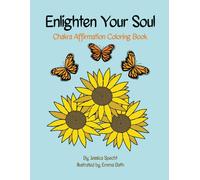 Enlighten Your Soul: Chakra Affirmation Coloring Book