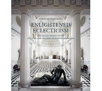 Enlightened Eclecticism: The Grand Design of the 1st Duke and Duchess of Northumberland