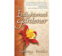 Enlightened Gardener The by Sydney Banks Sydney Banks (Auteur)