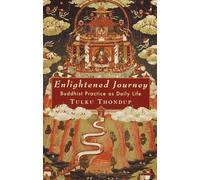 Enlightened Journey: Buddhist Practice as Everyday Life