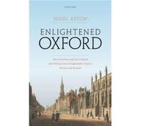 Enlightened Oxford - Aston Nigel Research Associate Research Associate University of York - Oxford University Press - Livre en Anglais - Hardback Aston Nigel Research Associate Research Associate Univ