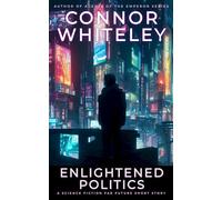 Enlightened Politics: A Science Fiction Far Future Short Story