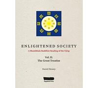 Enlightened Society A Shambhala Buddhist Reading Of The Yijing