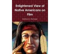 Enlightened View Of Native Americans On Film