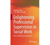Enlightening Professional Supervision In Social Work