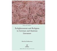 Enlightenment And Religion In German And Austrian Literature
