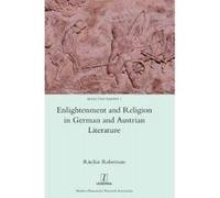 Enlightenment and Religion in German and Austrian Literature - [Version Originale] Ritchie Robertson (Auteur)