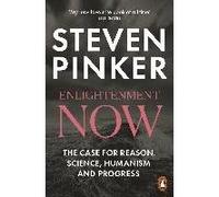 Enlightenment Now – The Case for Reason, Science, Humanism, and Progress