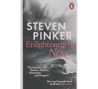 Enlightenment Now - The Case For Reason, Science, Humanism, And Progress