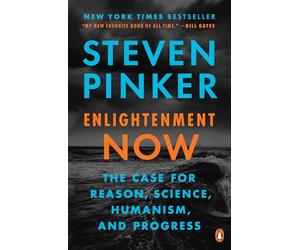 Enlightenment Now: The Case for Reason, Science, Humanism, and Progress