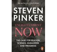 Enlightenment Now – The Case for Reason, Science, Humanism, and Progress