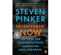 Enlightenment Now: The Case for Reason, Science, Humanism, and Progress NEUF