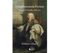 Enlightenment Prelate - William Gibson - James Clarke amp Co Ltd - Livre en Anglais - Hardback William GibsonWilliam Gibson (Auteur)
