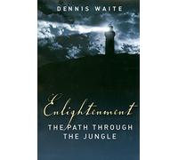 Enlightenment: The Path Through The Jungle