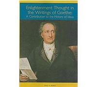 Enlightenment Thought in the Writings of Goethe, Studies in German Literature Linguistics And Culture Paul E. Kerry (Auteur)
