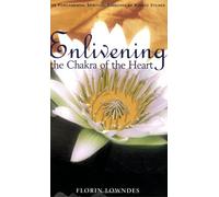 Enlivening the Chakra of the Heart: The Fundamental Spiritual Exercises of Rudolf Steiner