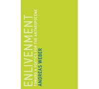 Enlivenment: Toward a Poetics for the Anthropocene