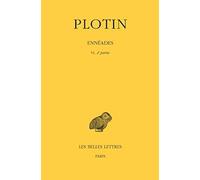 Ennéades, tome 6, 2e partie. 6e Ennéade, VI-IX