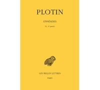 Ennéades. Tome VI, 1re partie Tome 6 Volume n° 1 - Plotin - Belles Lettres - relié - Livre