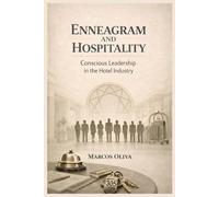 Enneagram and Hospitality: Conscious Leadership in the Hospitality Industry