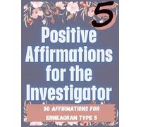 Enneagram-Inspired Coloring Book Type 5: Calming patterns, inspiration, positive growth, hope, and healing: Type 5: The Investigator: Enneagram 5 ... for Balance, Presence, and Renewal