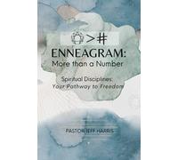 Enneagram: More Than a Number: Spiritual Disciplines : Your Pathway to Freedom