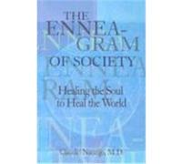 Enneagram of Society: Healing the Soul to Heal the World Naranjo, Claudio (Auteur)