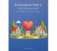 Enneagram Type 2 - Daily Check-In Journal: Self-Assessment • Self-Alignment • Growth